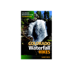 Colorado Waterfall Hikes (Colorado Mountain Club Guidebook) - FERAL