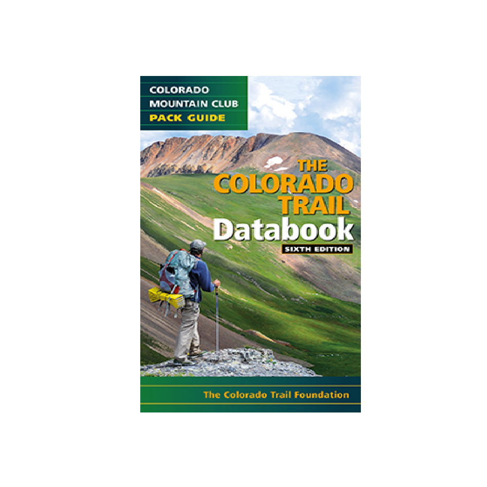 The Colorado Trail Data Book - 6th Edition - FERAL