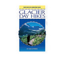 Glacier Day Hikes Book - A. Leftridge - FERAL