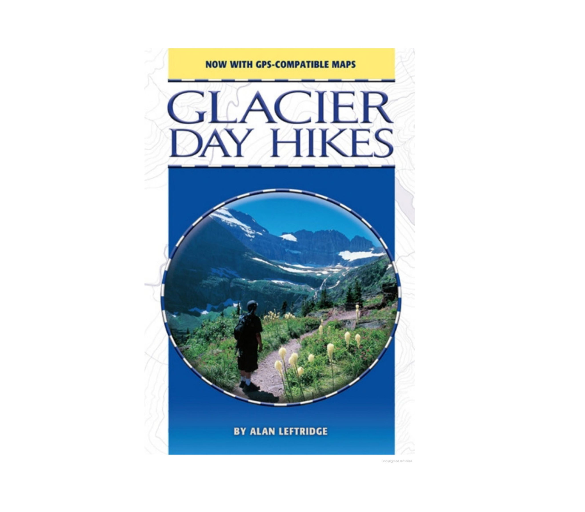 Glacier Day Hikes Book - A. Leftridge - FERAL