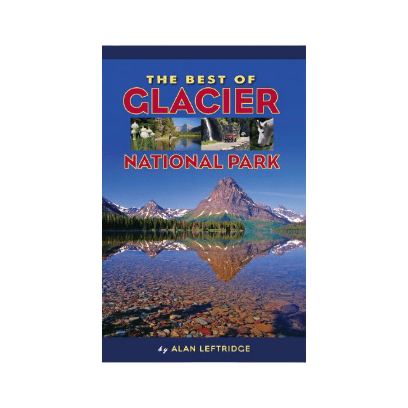 The Best of Glacier National Park Book - FERAL