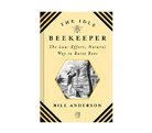 Idle Beekeeper: the Low-effort, Natural Way to Raise Bees - FERAL