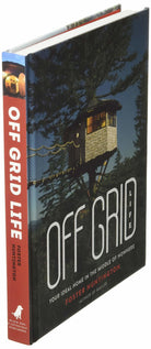 Off Grid Life: Your Ideal Home In The Middle Of Nowhere - FERAL