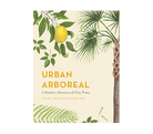 Urban Arboreal: A Modern Glossary of City Trees - FERAL