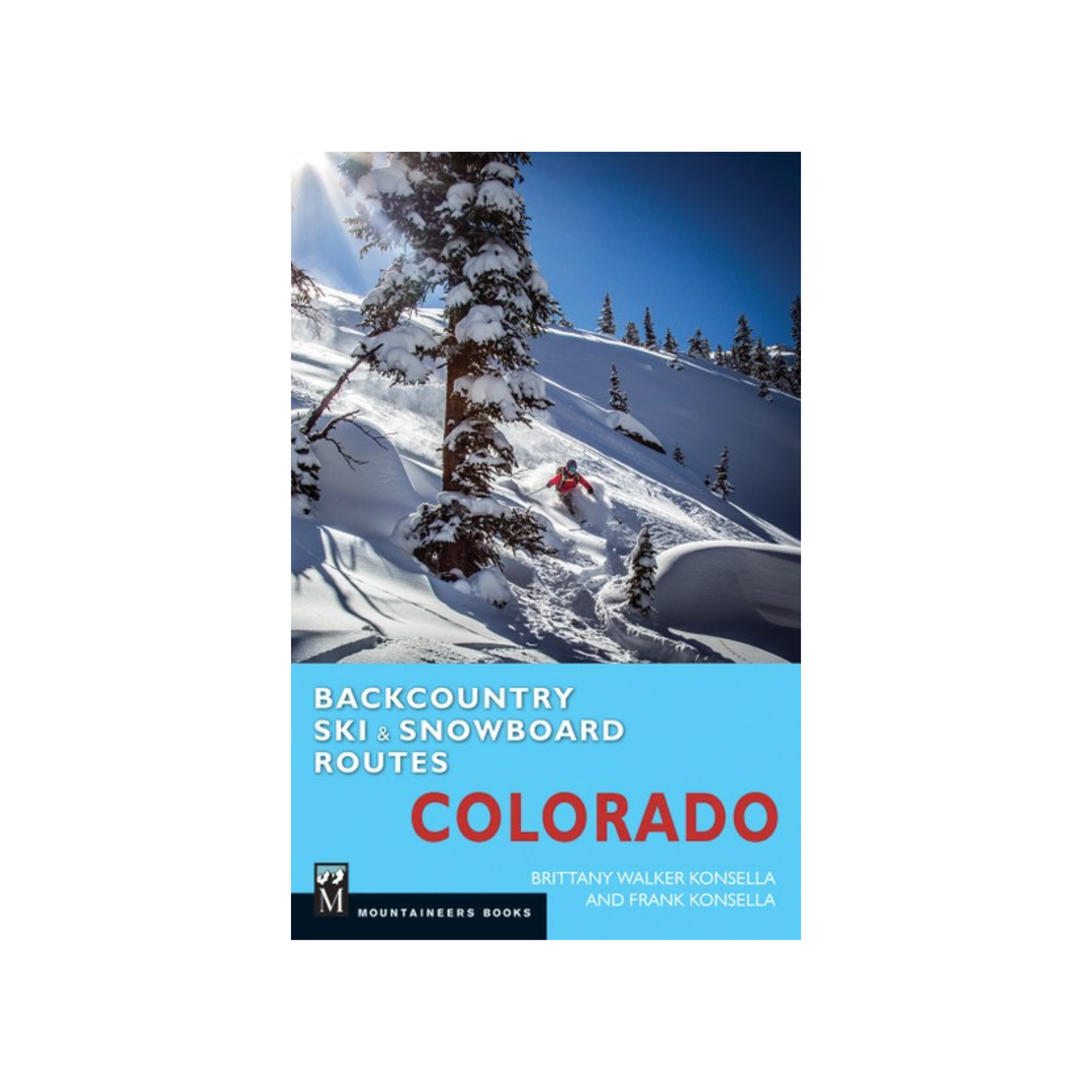 Backcountry Ski & Snowboard Routes: Colorado Guidebook - FERAL