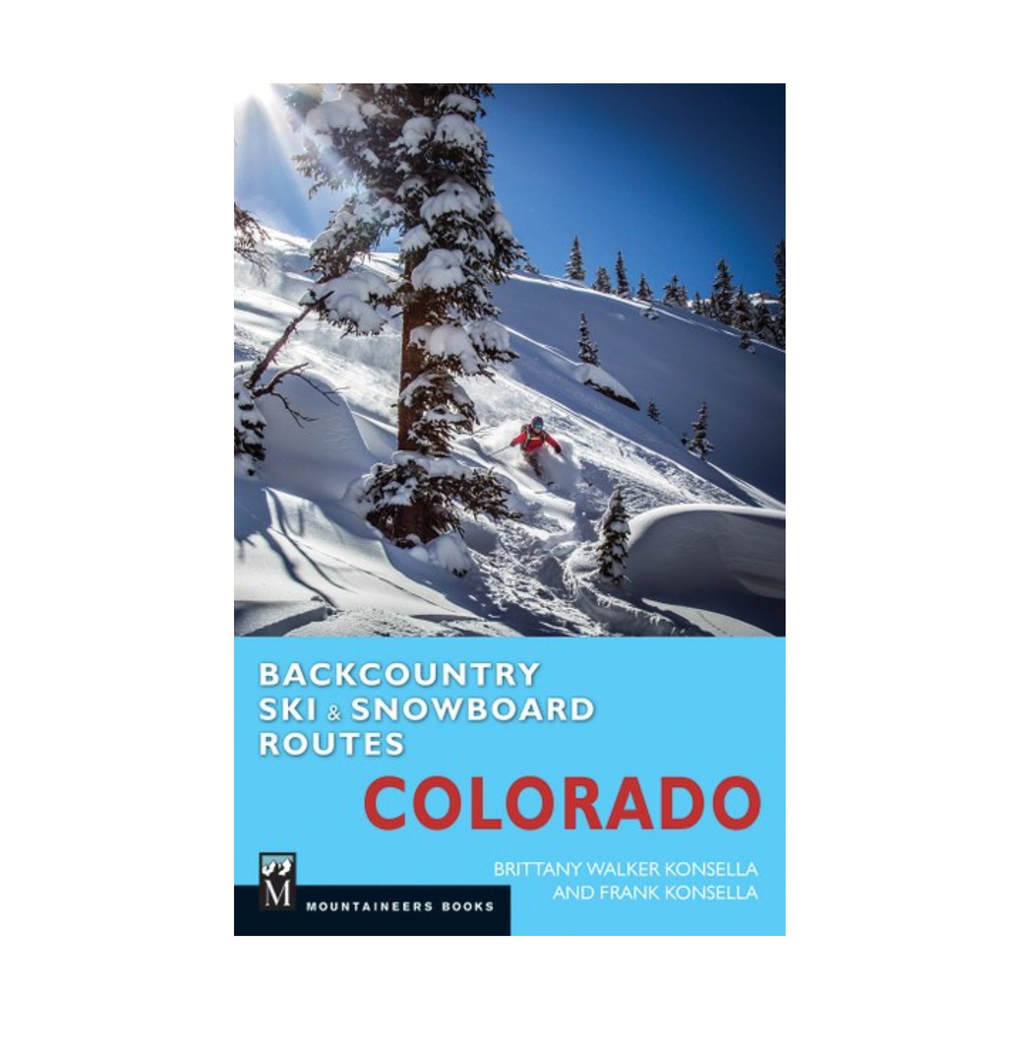 Backcountry Ski & Snowboard Routes: Colorado Guidebook - FERAL