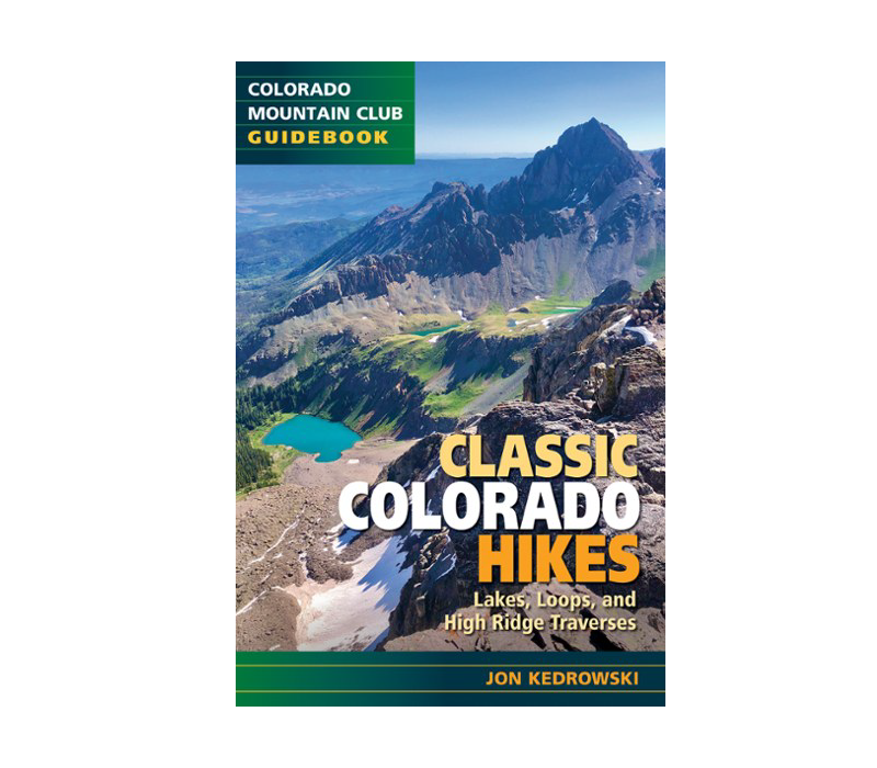 Classic Colorado Hikes: Lakes Loops and High Ridge Traverses Book - FERAL