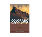 Colorado 14er Disasters - FERAL