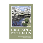 Crossing Paths: A Pacific Crest Trailside Reader - FERAL