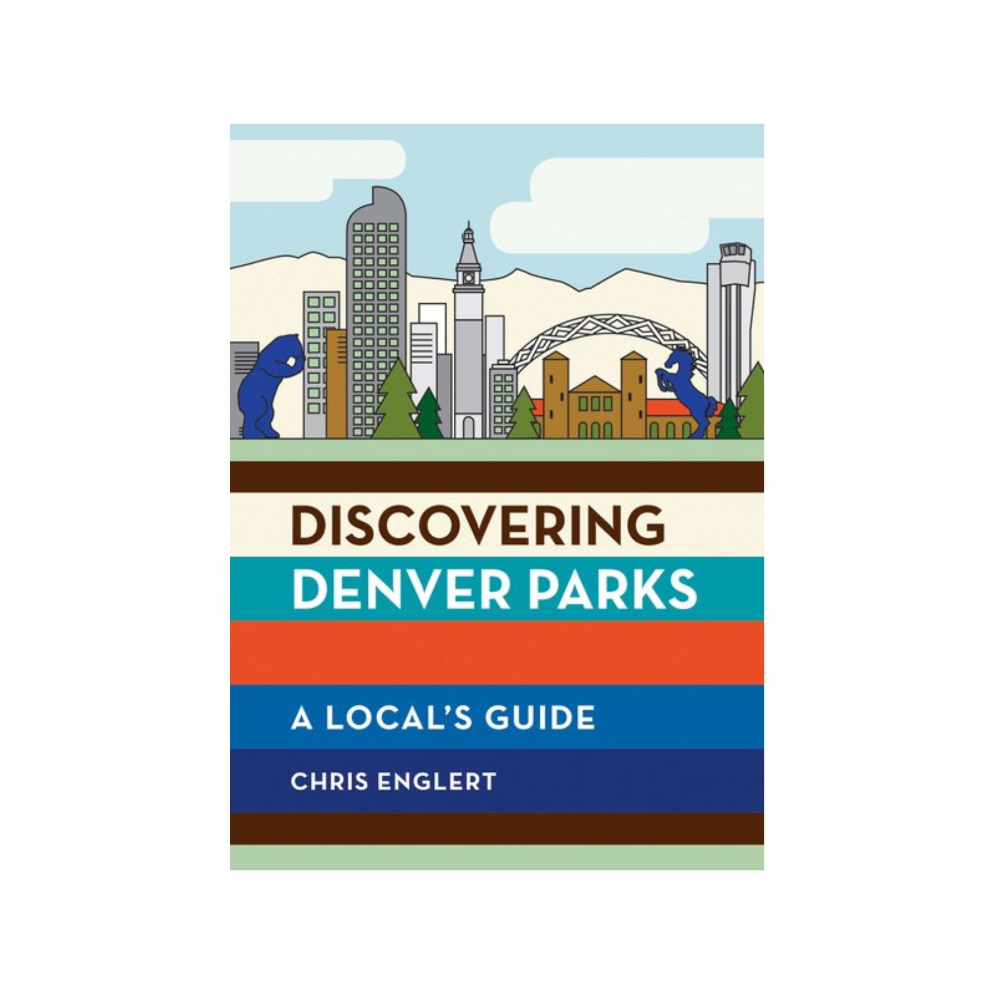 Discovering Denver Parks - A Local's Guide - Chris Englert - FERAL