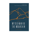 My Old Man And The Mountain - FERAL