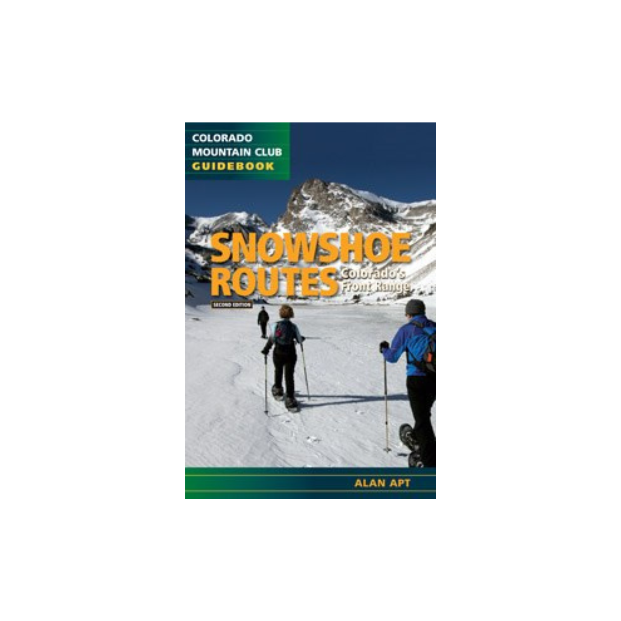 Snowshoe Routes: Colorado's Front Range, 2nd Edition - FERAL