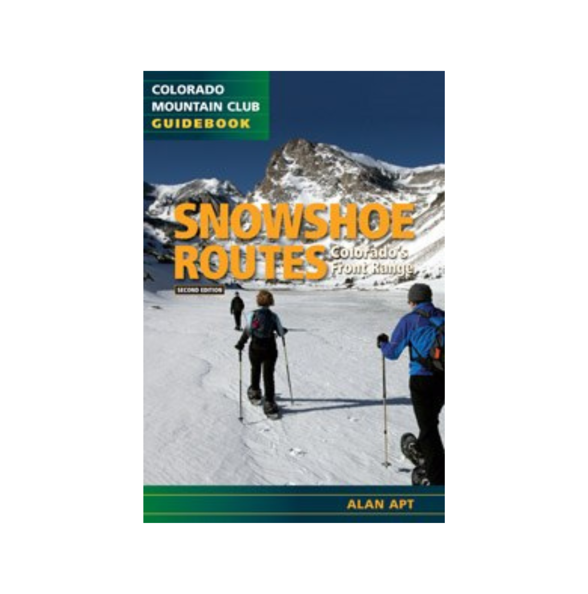 Snowshoe Routes: Colorado's Front Range, 2nd Edition - FERAL