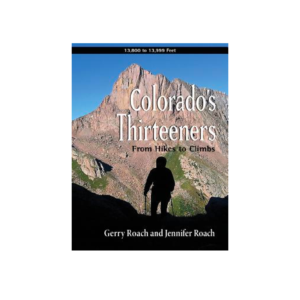 Colorado's Thirteeners Guidebook - Gerry Roach - FERAL