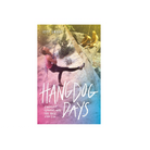 Hangdog Days - FERAL