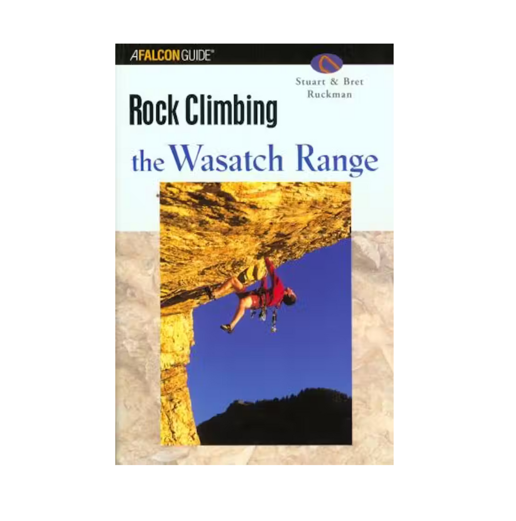 A Falcon Guide: Rock Climbing the Wasatch Range Book - FERAL