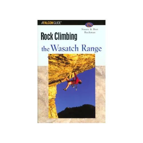 A Falcon Guide: Rock Climbing the Wasatch Range Book - FERAL