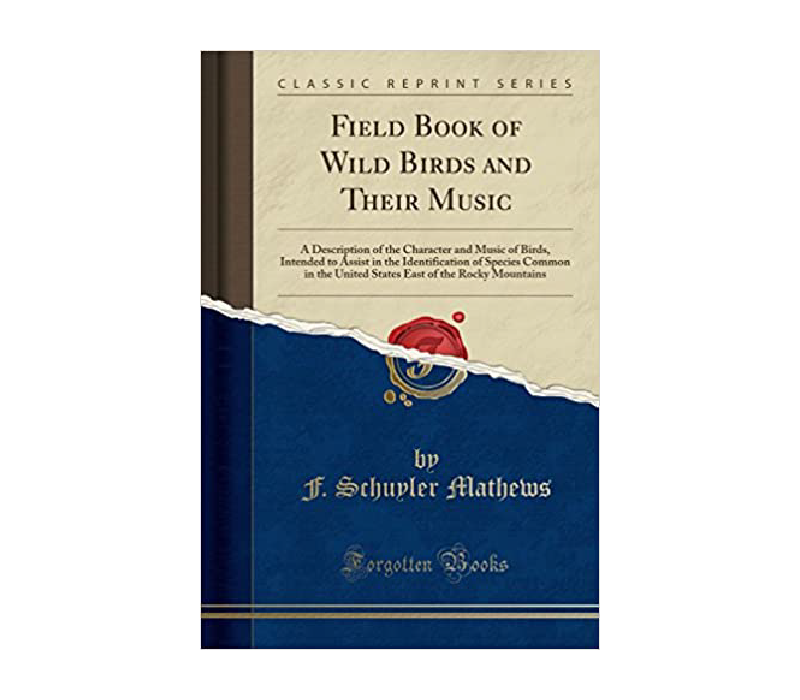 Field Book of Wild Birds and Their Music