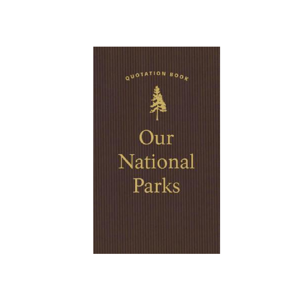 Our National Parks Quotation Book