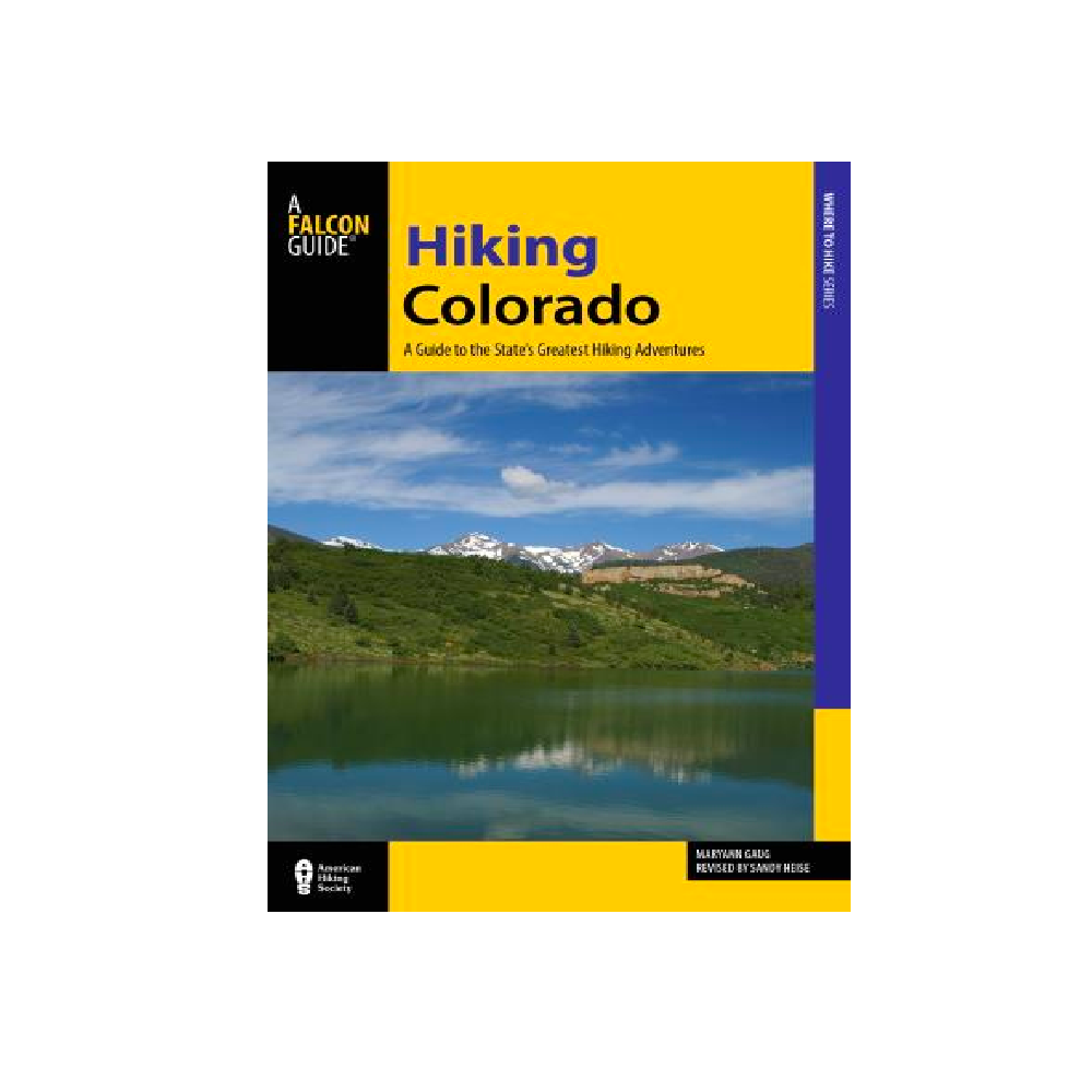 Hiking Colorado Guidebook 4th Edition