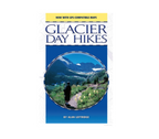 Glacier Day Hikes Book - A. Leftridge - FERAL