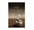 Lady Long Rider: Alone Across America on Horseback - B. Ende - FERAL