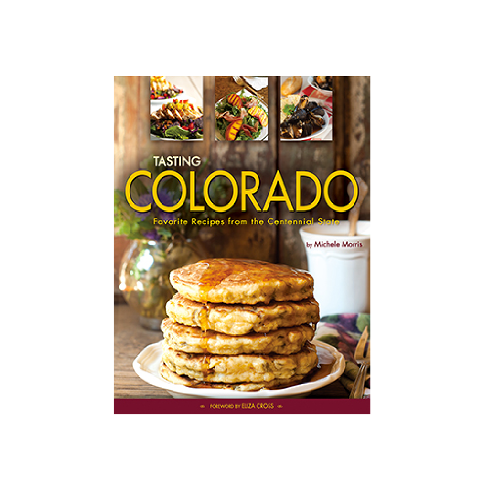 Tasting Colorado - Michele Morris