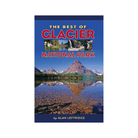 The Best of Glacier National Park Book - FERAL