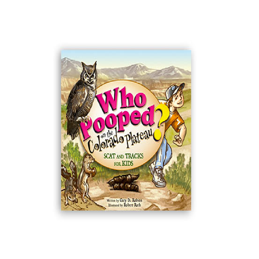 Who Pooped On The Colorado Plateau: Scat & Tracks For Kids