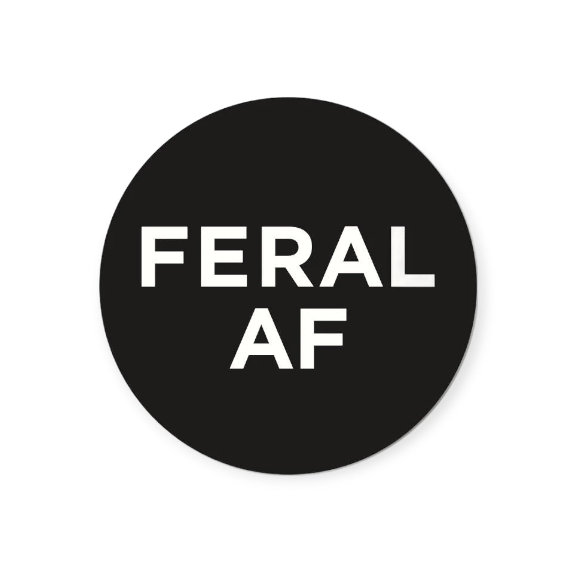 FERAL AF Sticker