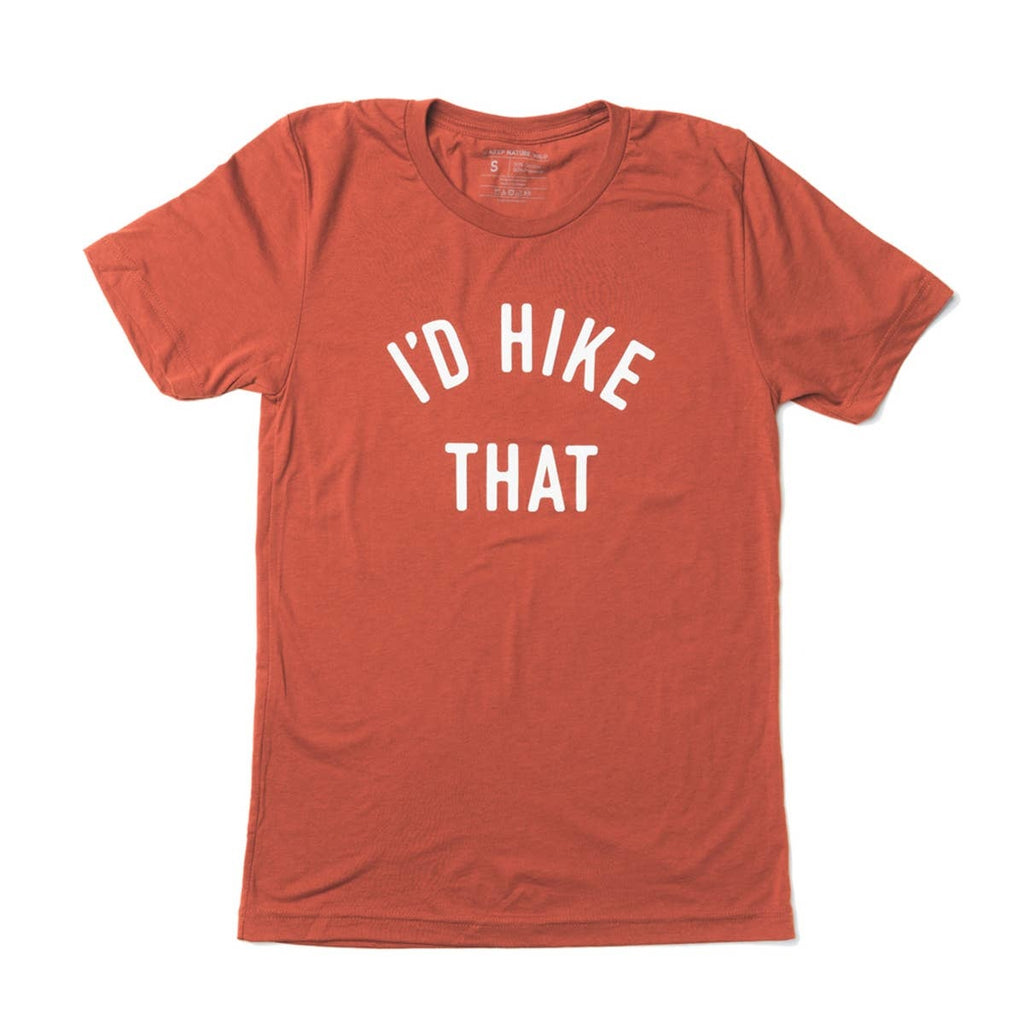 Keep Nature Wild I'd Hike That T-Shirt