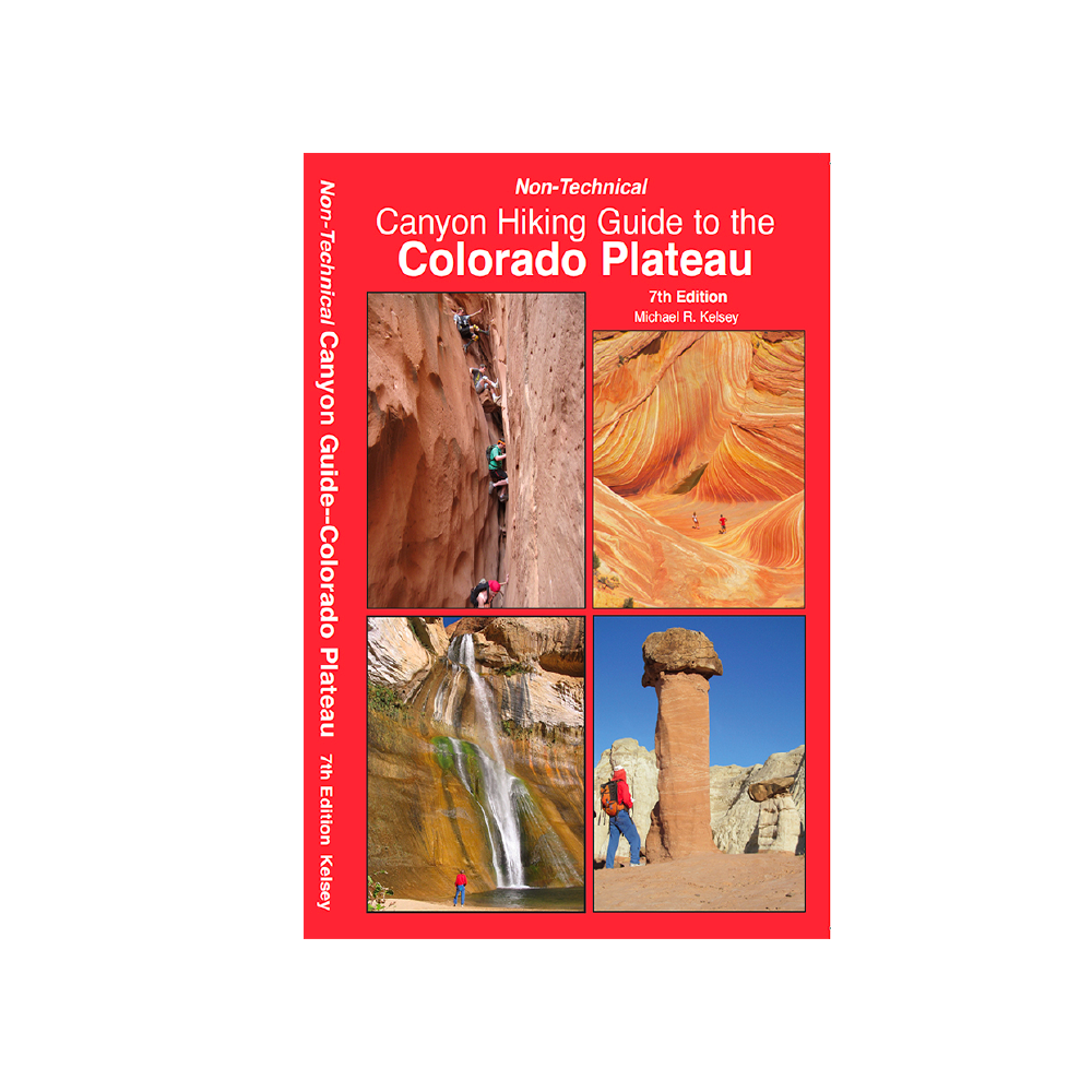 Non-Technical Canyon Guide to the Colorado Plateau 6th