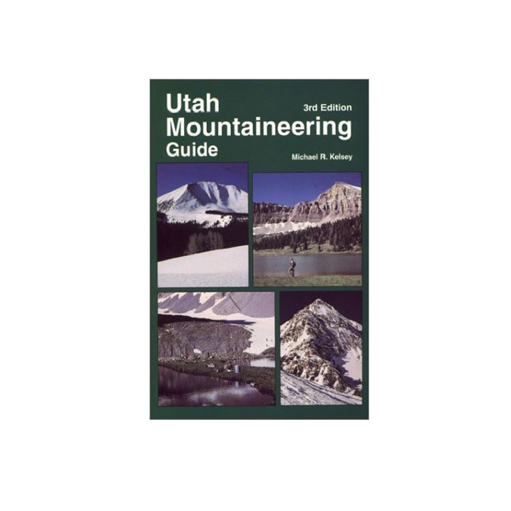 Utah Mountaineering Guide - 3rd Edition