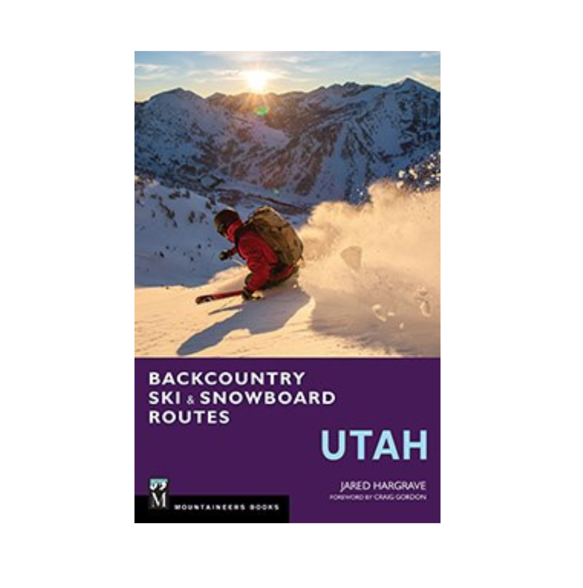 Backcountry Ski & Snowboard Routes: Utah Guidebook