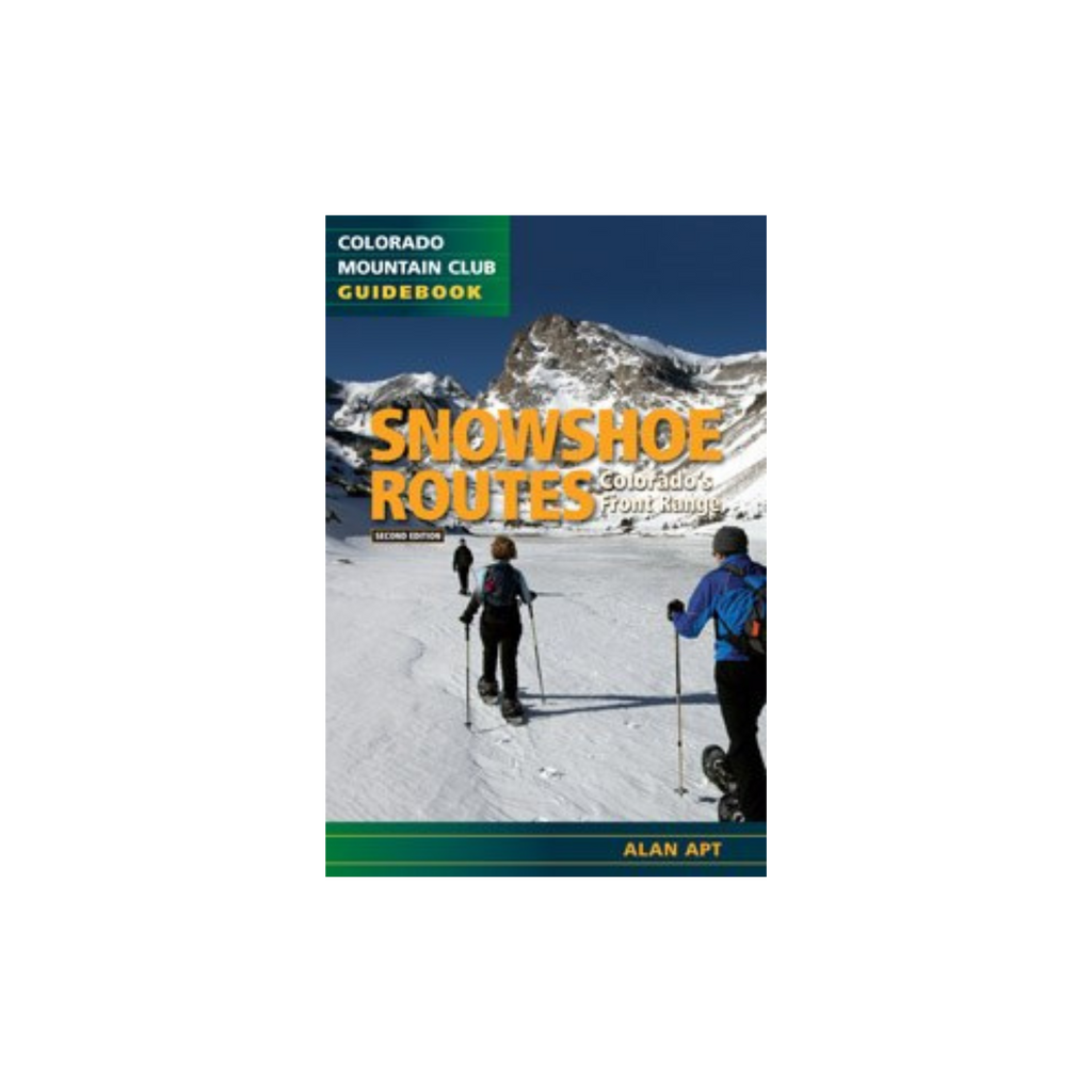 Snowshoe Routes: Colorado's Front Range, 2nd Edition - FERAL