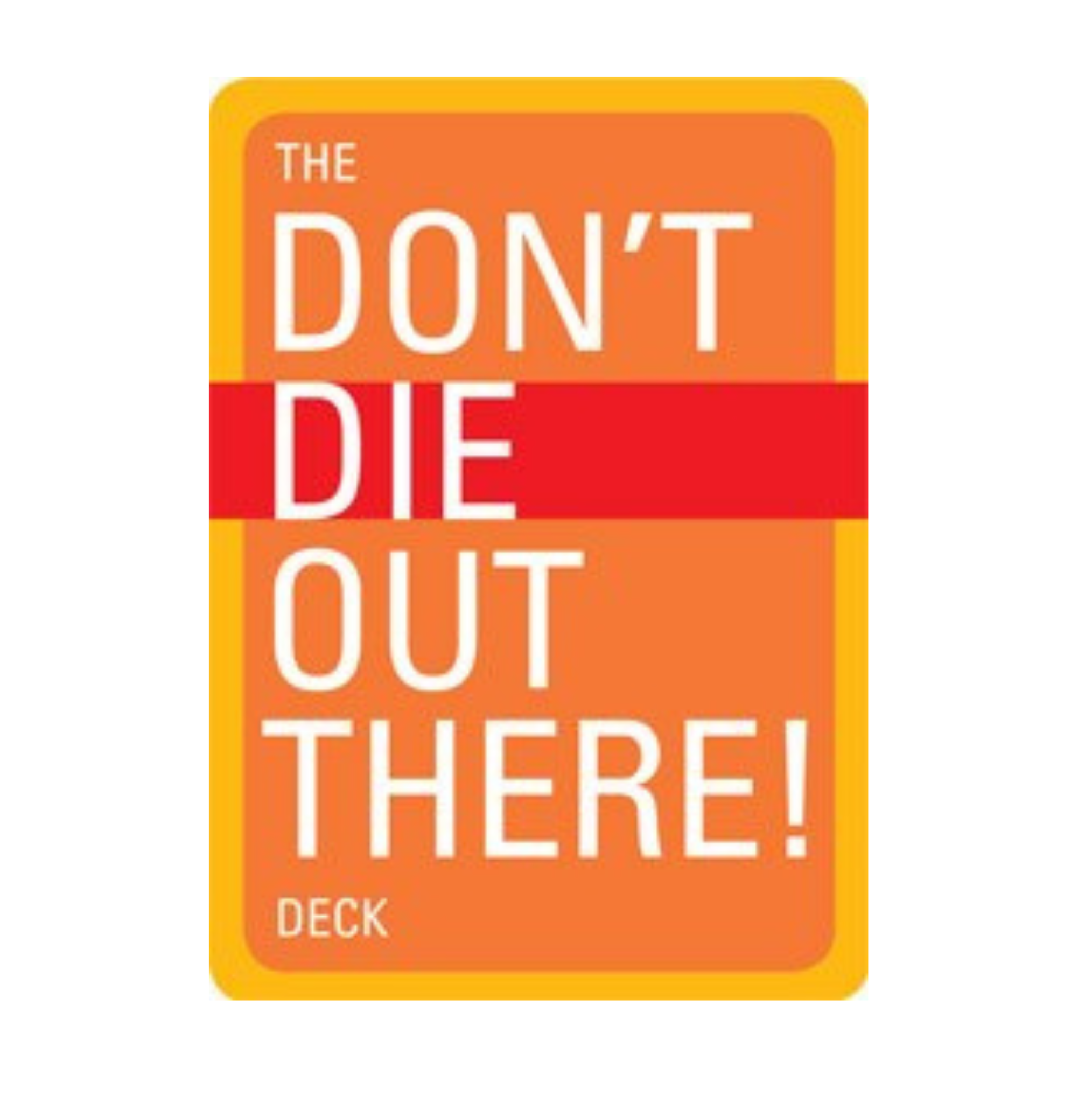 The Don't Die Out There Deck