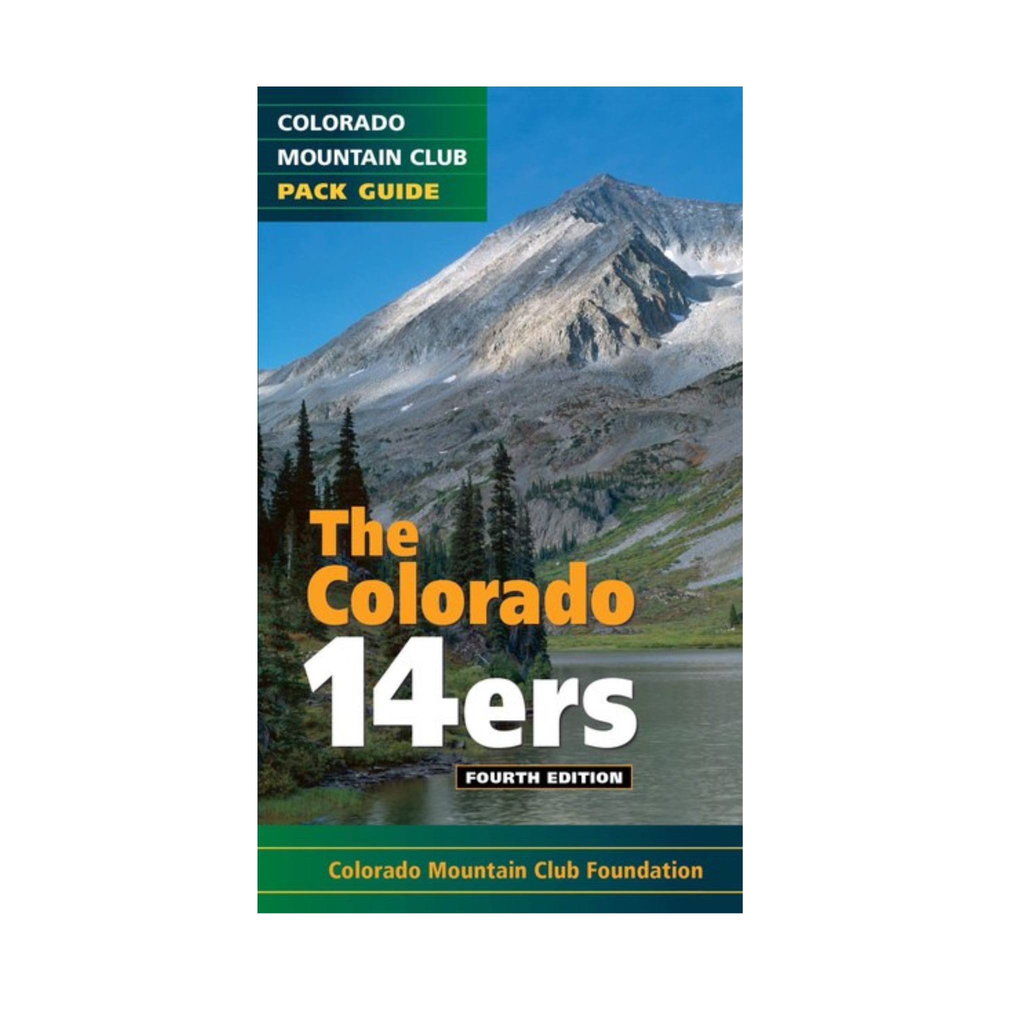 Colorado 14ers: The Standard Routes (Colorado Mountain Club Guidebooks)