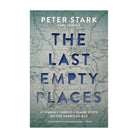 The Last Empty Places  by Peter Stark - FERAL
