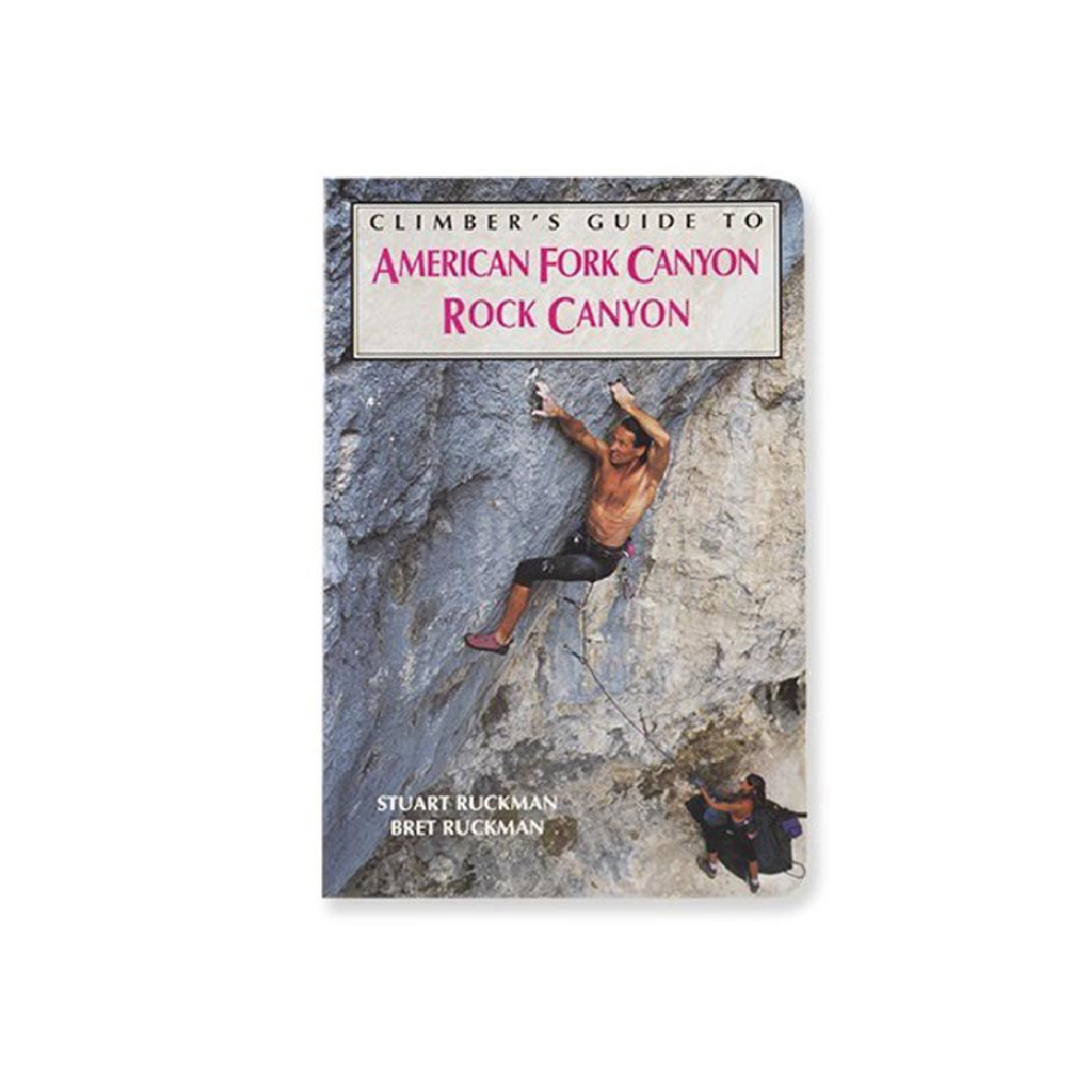 Climber's Guide to American Fork Canyon and Rock Canyon