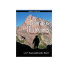 Colorado's Thirteeners Guidebook - Gerry Roach - FERAL