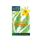 Colorado Wildflowers - Montane Zone (Colorado Mountain Club Guidebook) - FERAL