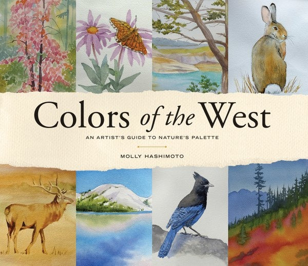 Colors Of The West: An Artist's Guide To Nature's Palette