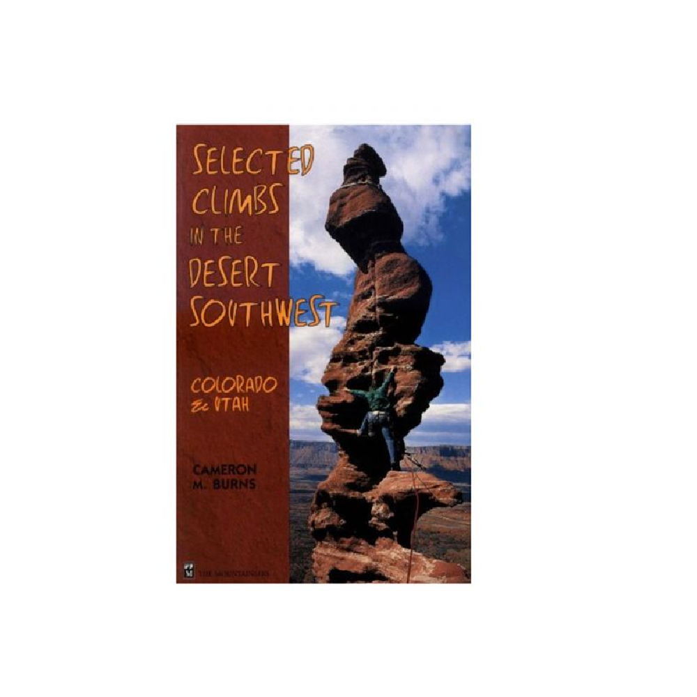 Selected Climbs in the Desert: Colorado and Utah