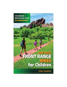 The Best Front Range Hikes for Children (Colorado Mountain Club Guidebook) - FERAL