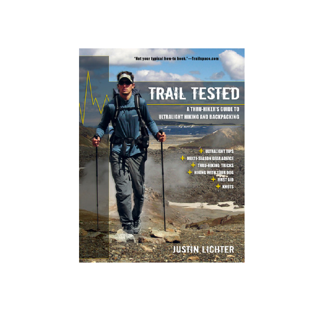 Trail Tested - Thru Hiker's Guide to Ultralight Hiking and Backpacking