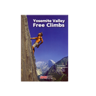 Yosemite Valley Free Climbs - Barnes, McNamara, Roper, & Snyder - FERAL