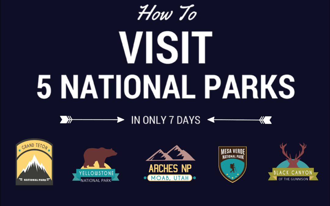 How to Visit 5 National Parks in 7 Days (with time to spare!)