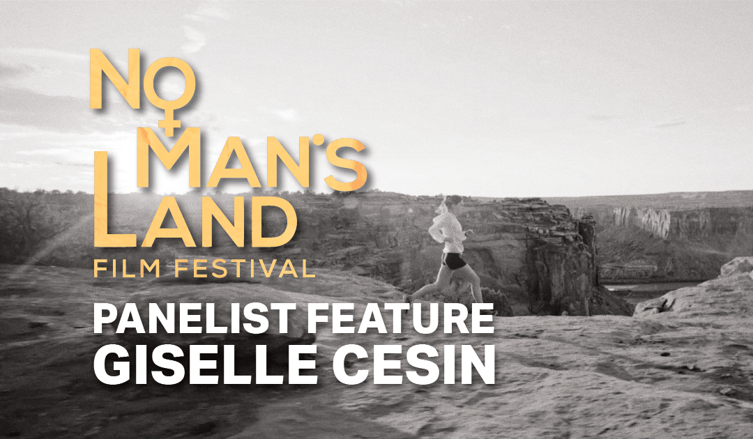 No Man’s Land Panel Feature: Giselle Carolina Cesin