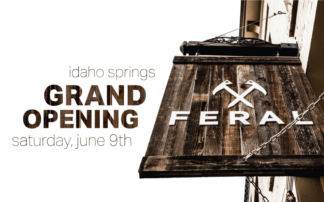 Idaho Springs GRAND OPENING!
