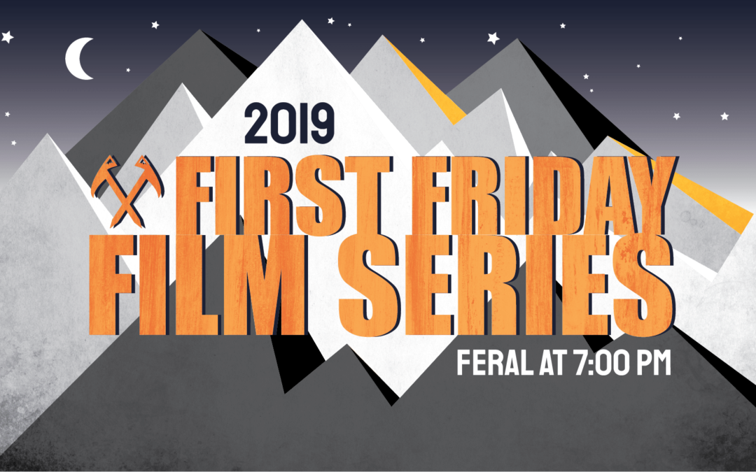 First Friday Film Series: This Mountain Life | May 2019